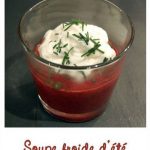 Soupe froide de betterave accompagnée de son espuma de chèvre