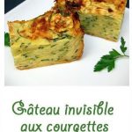 Gâteau invisible courgettes, safran et parmesan