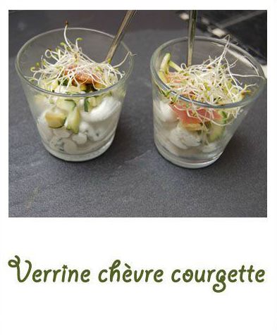 Verrine chèvre courgette