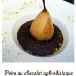 Poire au chocolat aphrodisiaque (dossier spécial st Valentin)