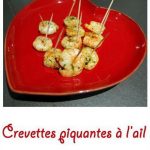 Crevettes piquantes à l’ail (dossier spécial st Valentin)