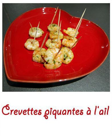 Crevettes piquantes à l’ail (dossier spécial st Valentin)