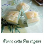 Panna cotta au bleu et poire