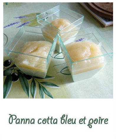 Panna cotta au bleu et poire