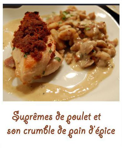 Suprêmes de poulet et son crumble de pain d’épices