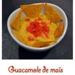 Guacamole de maïs