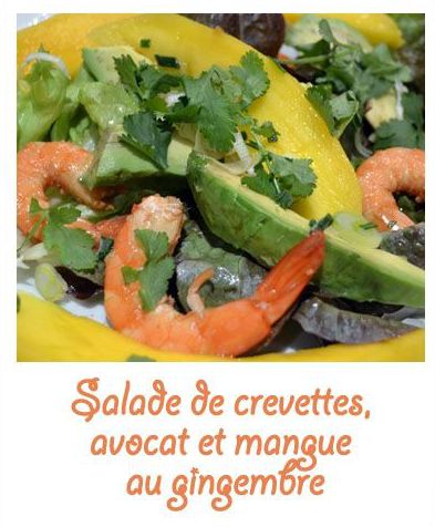 Salade de crevettes, avocat et mangue au gingembre