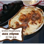 Gratin Dauphinois aux cèpes et foie gras