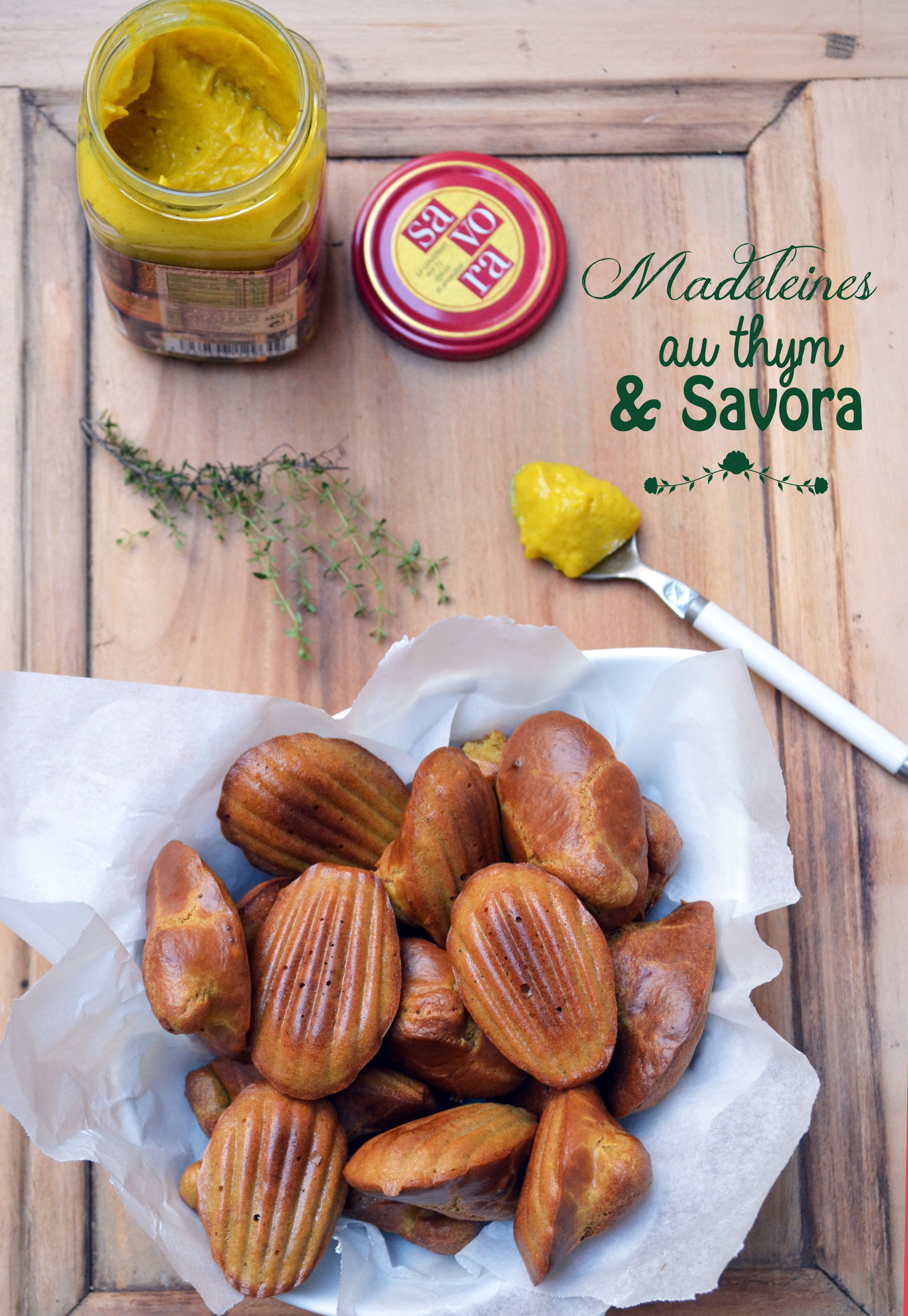 Madeleines au thym & Savora