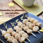 Brochettes de pétoncles aux noisettes