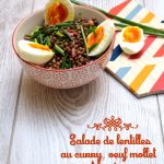 Salade de lentilles au curry, oeuf mollet et lardons